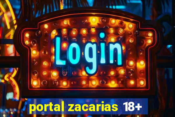 portal zacarias 18+